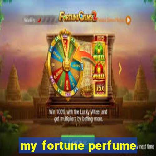 my fortune perfume